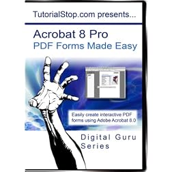 Adobe Acrobat 8 Pro - PDF Forms Made Easy