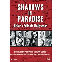 Shadows in Paradise - Hitler's Exiles in Hollywood