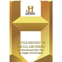 History -- Battle History of the U.S. Air Force: Air Wars Hot And Cold