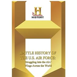 History -- Battle History of the U.S. Air Force: Struggling Into The Air