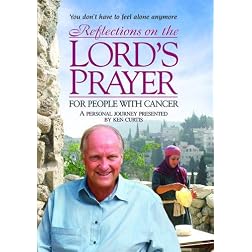 Reflections On The Lord's Prayer For People With Cancer