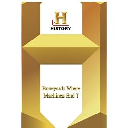 History -- Boneyard: Where Machines End T