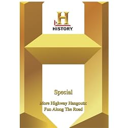 History -   Special : More Highway Hangouts: Fun Along The Road