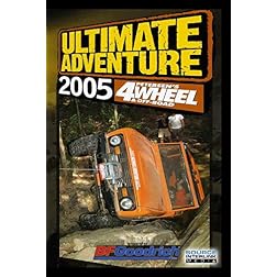 4Wheel & Off-Road Magazine's - Ultimate Adventure 2005