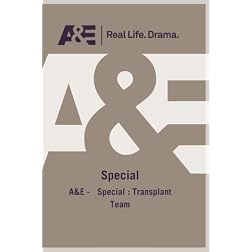 A&E -   Special : Transplant Team
