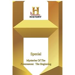 History -   Special : Mysteries Of The Freemasons:  The Beginning