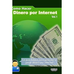 Como Hacer Dinero Por Internet - Vol 1: Formas B�sicas de Ganar Dinero