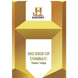 History --  Big Rigs of Combat : Tanks / Jeeps