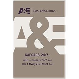 A&E -- Caesars 24/7 You Can't Always Get What You