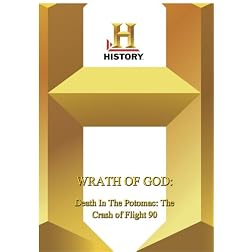 History -- Wrath Of God Death In The Potomac: The Cras