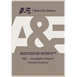 A&E -- Investigative Reports Criminal Evidence
