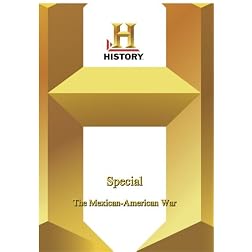History -   Special : The Mexican-American War