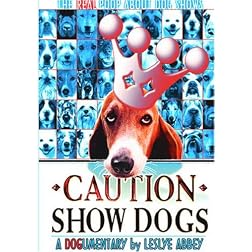 Caution: Show Dogs!