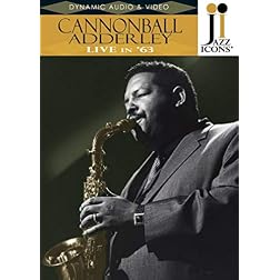 Jazz Icons: Cannonball Adderley - Live in '63