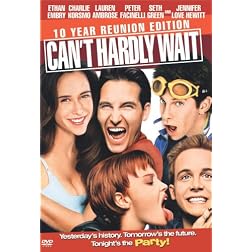 Can't Hardly Wait (10th Anniversary Edition)