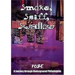 Smoke, Sniff, Swallow