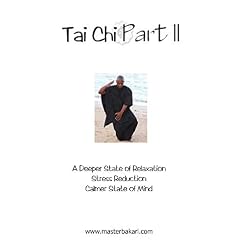 Tai Chi Part II:  Basic Movements for Health & Wellness