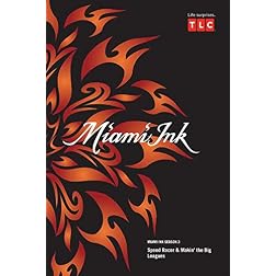 Miami Ink Season 3 - Speed Racer & Makin' the Big Leagues