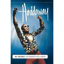 Haddaway - His Greatest Hits & Videos