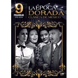 La Epoca Dorada Clasica Mexicana