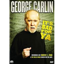 George Carlin: It's Bad For Ya