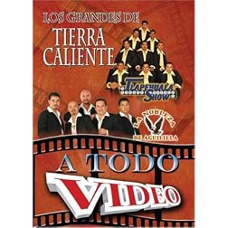 Los Grandes de Tierra Caliente a Todo Video