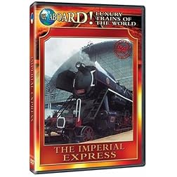 Luxury Trains of the World: The Imperial Express