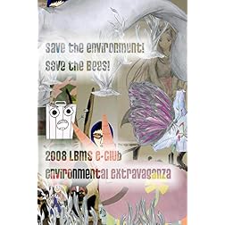 Save The Environment! Save The Bees!