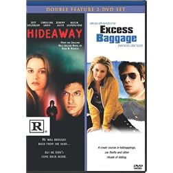 Hideaway (1995) & Excess Baggage (2pc)