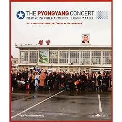 The Pyongyang Concert - New York Philharmonic & Lorin Maazel [Blu-ray]