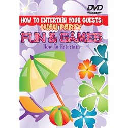 How To Entertain Your Guests: Fun & Games