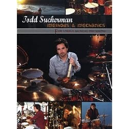 Todd Sucherman: Methods and Mechanics - For Useful Musical Drumming