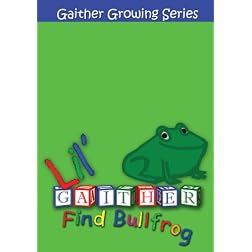 Lil Gaither: Find Bullfrog
