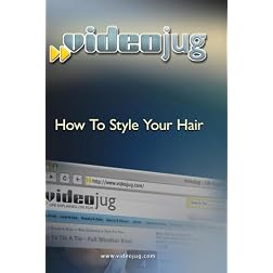 How To Style Your Hair