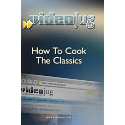 How To Cook The Classics