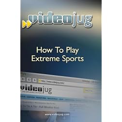 How To Play Extreme Sports