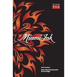 Miami Ink Season 3 - Garver Gets Commissioned & Viva Las Vegas