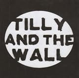 o by Tilly and the Wall