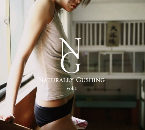 Naturally Gushing vol.1
