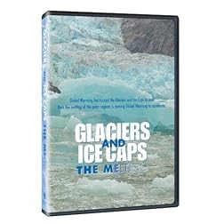 Glaciers & Ice Caps: The Melting