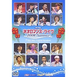 Neo Romance Live 2008 Summer