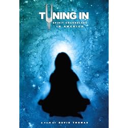 Tuning In: Spirit Channelers in America