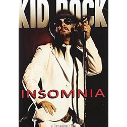 Kid Rock: Insomnia Unauthorized