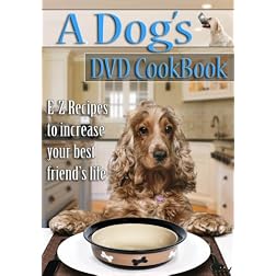 A Dog's DVD Cookbook E-Z recipes to help Increase Your Best Friend's Life