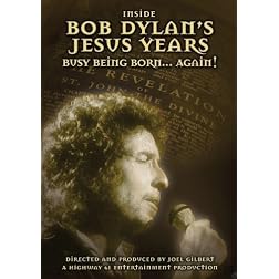 Inside Bob Dylan's Jesus Years: Busy Being Born... Again!