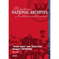 "Crisis Cuba" and "Cuba Red Danger" [SPANISH]