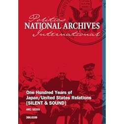 One Hundred Years of Japan/United States Relations [SILENT & SOUND]