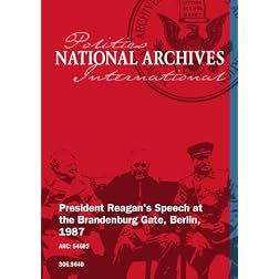 President Reagan's Speech at the Brandenburg Gate, Berlin, 1987