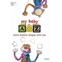 My Baby A to Z - Come Explore Shapes With Me