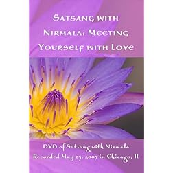 Satsang with Nirmala: Meeting Yourself with Love